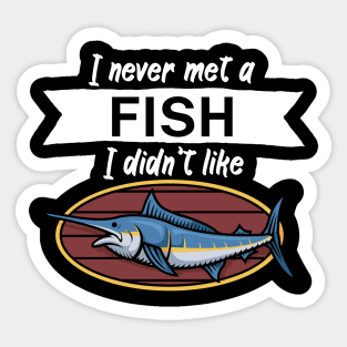 I never met a fish I didn’t like Sticker